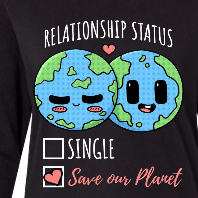 Relationship Status Save Our Planet Earth Day Funny Gift Womens Cotton Relaxed Long Sleeve T-Shirt