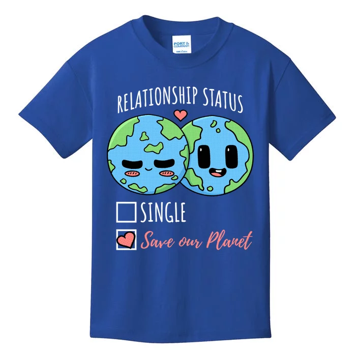 Relationship Status Save Our Planet Earth Day Funny Gift Kids T-Shirt