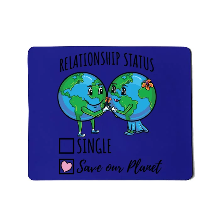 Relationship Status Save Our Planet Funny Gift Mousepad