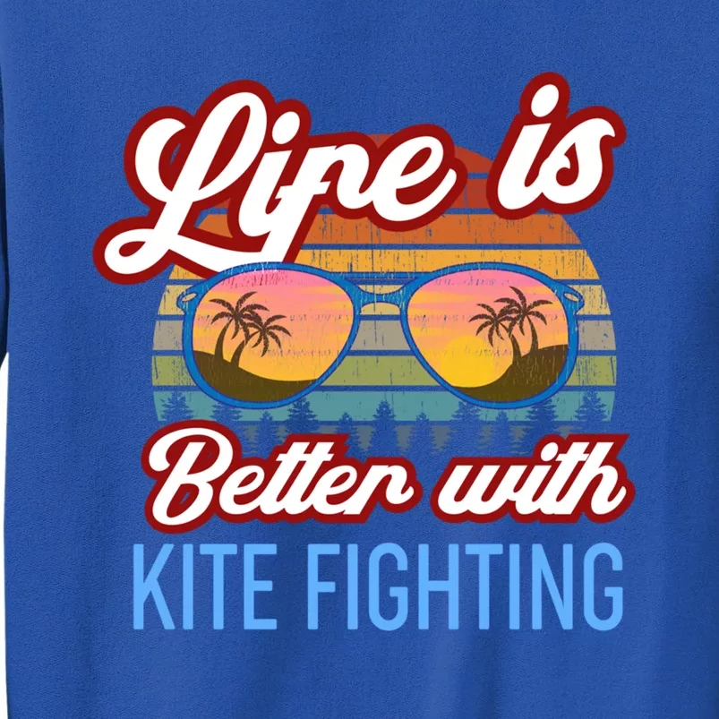 Retro Sunset Slogan / Life Is Better With Kite Fighting! Gift Tall Sweatshirt