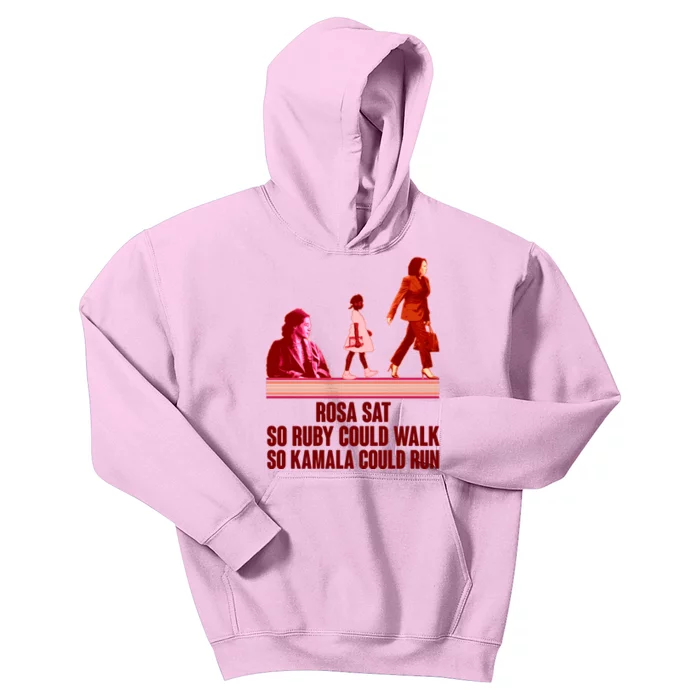 Rosa Sat So Ruby Could Walk So Kamala Could Run Kamala Harris 2024 Kids Hoodie