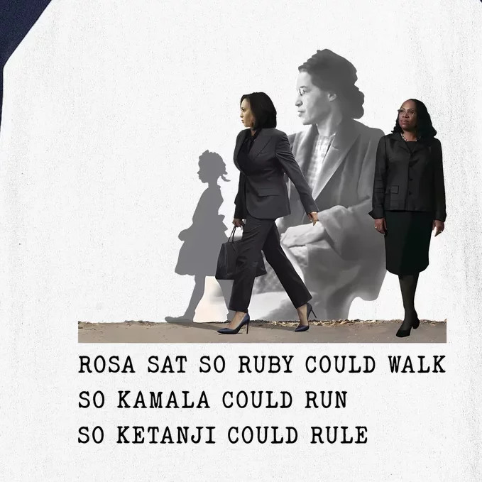 Rosa Sat So Ruby Could Walk So Kamala Could Run So Ketanjt Could Rule Baseball Sleeve Shirt