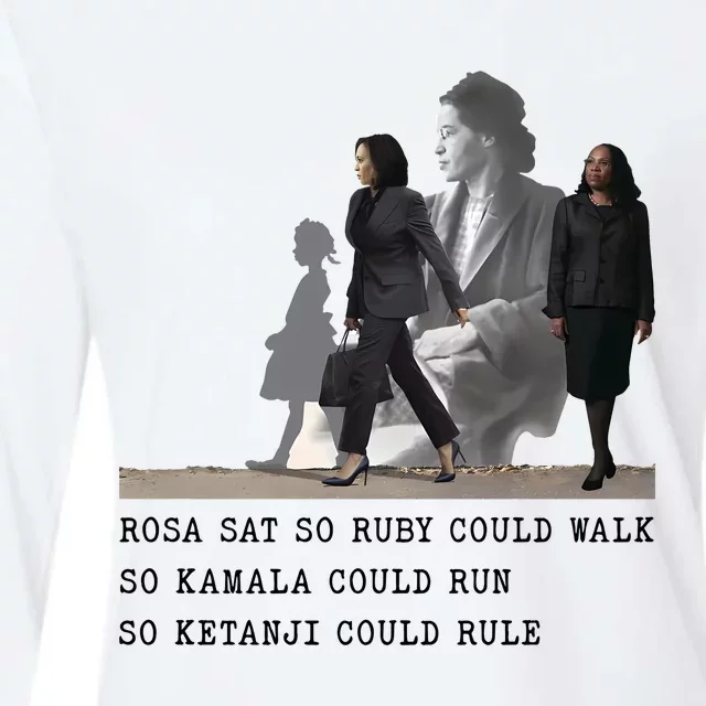 Rosa Sat So Ruby Could Walk So Kamala Could Run So Ketanjt Could Rule Womens Cotton Relaxed Long Sleeve T-Shirt