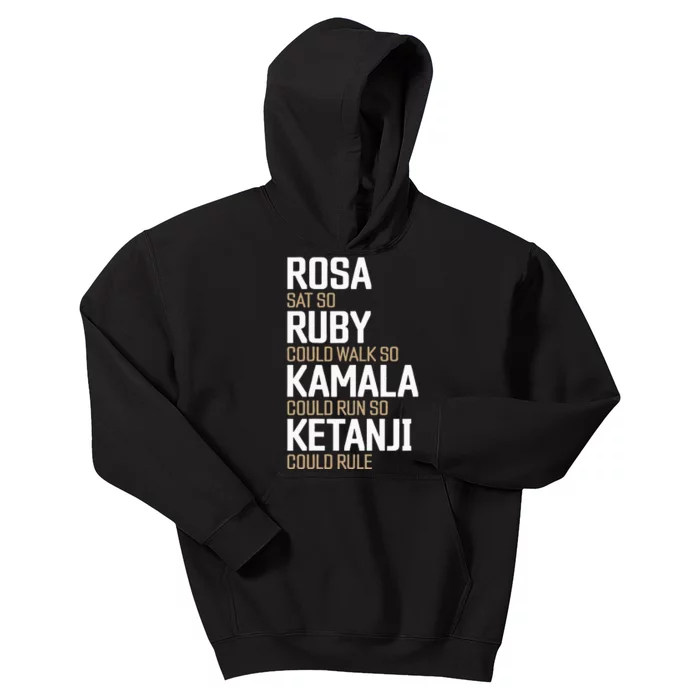 Rosa Sat So Ruby Walk So Kamala Run So Ketanji Rule KBJ Kids Hoodie