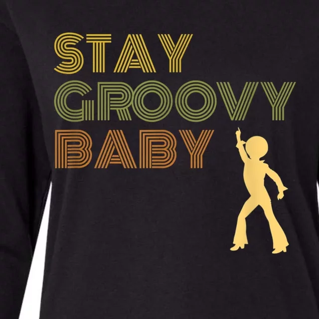 Retro Seventies Stay Groovy Baby Disco Dancing Womens Cotton Relaxed Long Sleeve T-Shirt