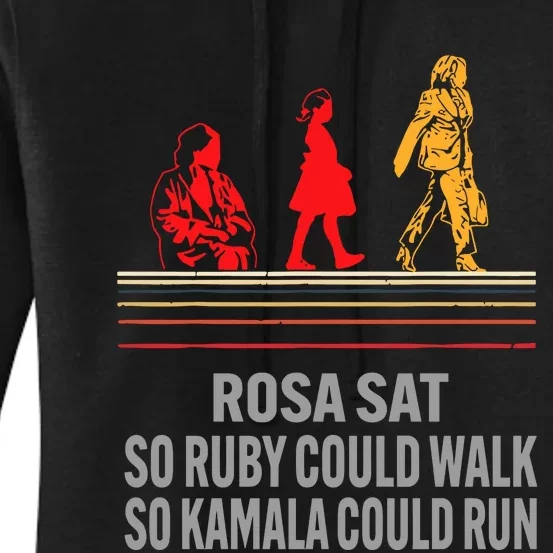 Rosa Sat So Ruby Could Walk So Kamala Could Run Women's Pullover Hoodie