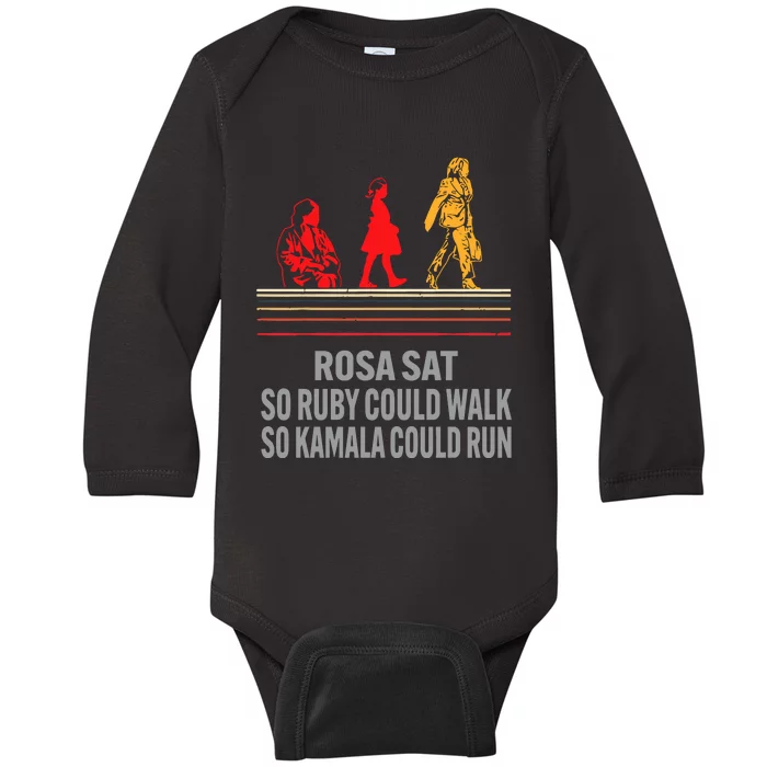 Rosa Sat So Ruby Could Walk So Kamala Could Run Baby Long Sleeve Bodysuit