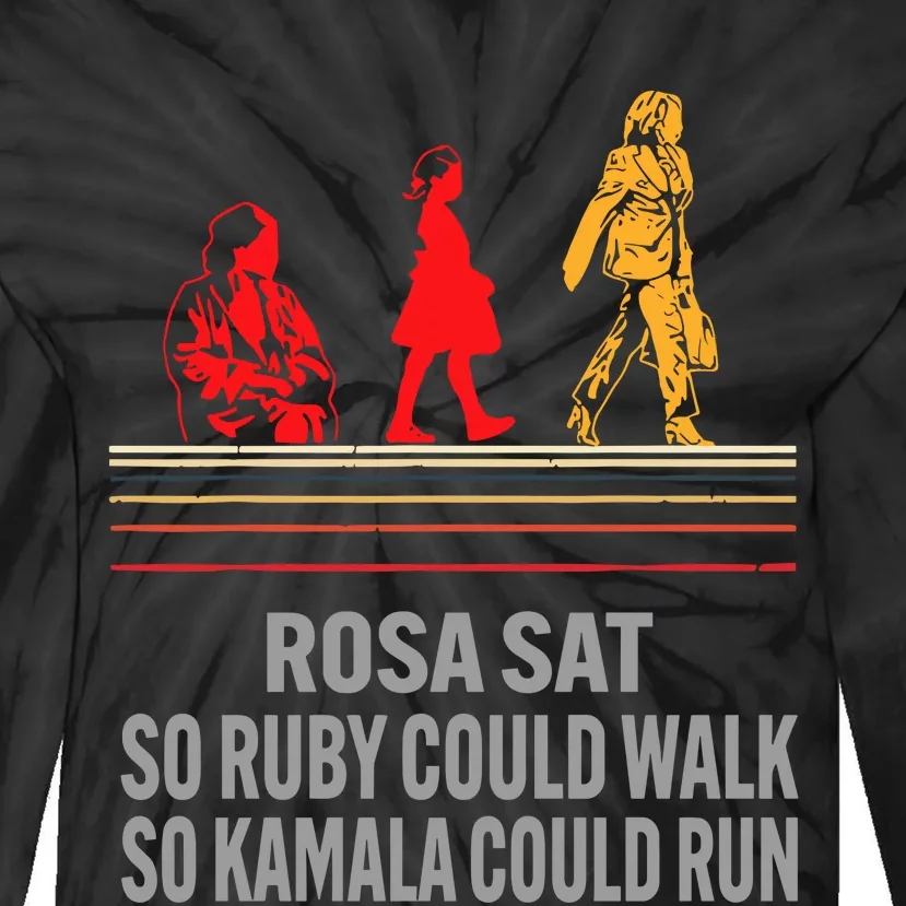 Rosa Sat So Ruby Could Walk So Kamala Could Run Tie-Dye Long Sleeve Shirt