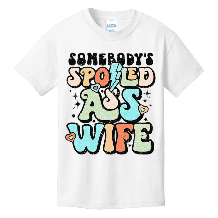 Retro Somebodys Spoiled Ass Wife Funny Wife And Husband Kids T-Shirt