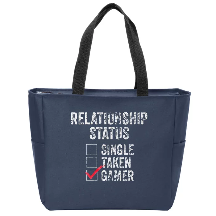 Relationship Status Single Taken Gamer Video Gamer Zip Tote Bag