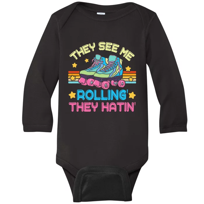 Roller Skating They See Me Rollin They Hatin Skater Skate Baby Long Sleeve Bodysuit