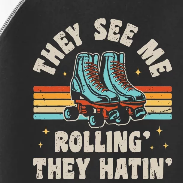 Roller Skating They See Me Rollin They Hatin Skater Skate Toddler Fine Jersey T-Shirt