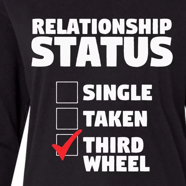 Relationship Status Third Wheel Funny Single Humor Lover Womens Cotton Relaxed Long Sleeve T-Shirt