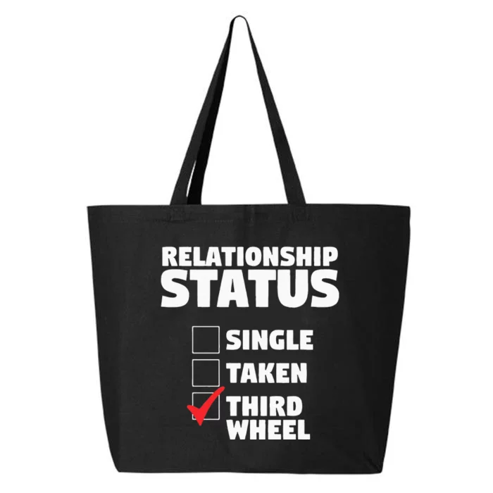 Relationship Status Third Wheel Funny Single Humor Lover 25L Jumbo Tote