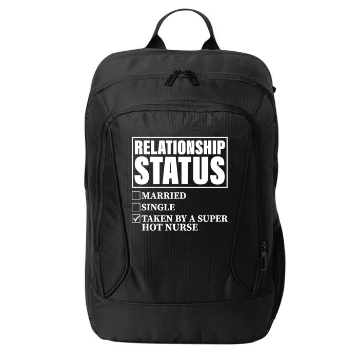 Relationship Status Taken By Super Hot Nurse Cool Gift City Backpack