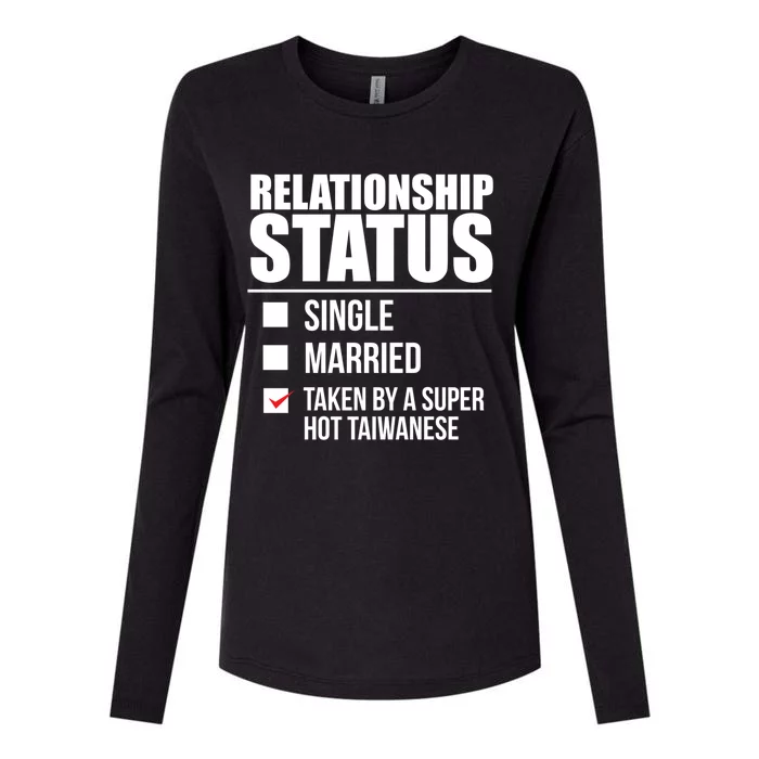 Relationship Status Taken Hot Taiwanese Proud Taiwan Pride Gift Womens Cotton Relaxed Long Sleeve T-Shirt