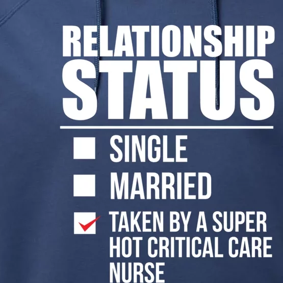 Relationship Status Taken By Super Hot Critical Care Nurse Gift Performance Fleece Hoodie