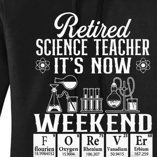 Retired Science Teacher Weekend School Retirement Gift Women's Pullover Hoodie