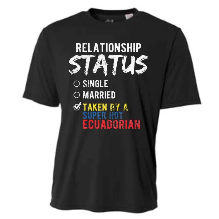 Relationship Status Taken By A Hot Ecuadorian Ecuador Cooling Performance Crew T-Shirt