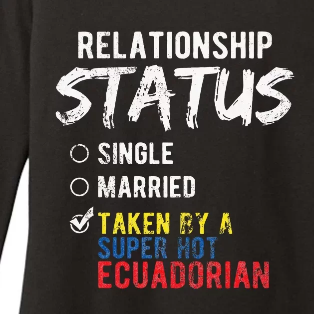 Relationship Status Taken By A Hot Ecuadorian Ecuador Womens CVC Long Sleeve Shirt