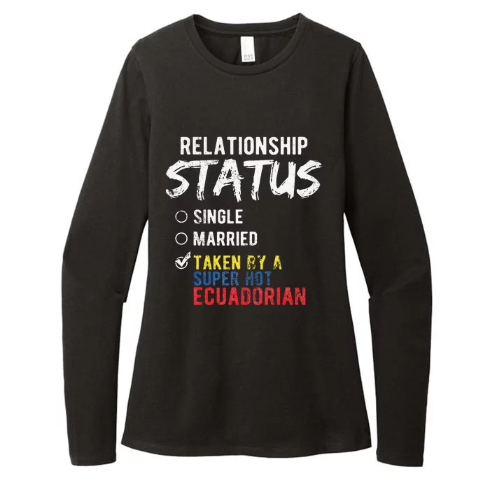 Relationship Status Taken By A Hot Ecuadorian Ecuador Womens CVC Long Sleeve Shirt