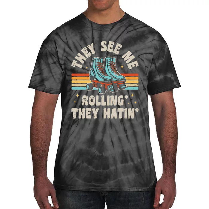 Roller Skating They See Me Rollin They Hatin Skater Skate Tie-Dye T-Shirt