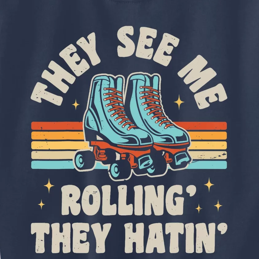 Roller Skating They See Me Rollin' They Hatin' Skater Skate Kids Sweatshirt