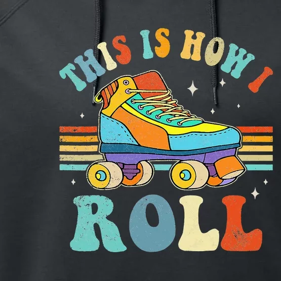 Roller Skates This Is How I Roll Skate Sport Roller Skating Performance Fleece Hoodie