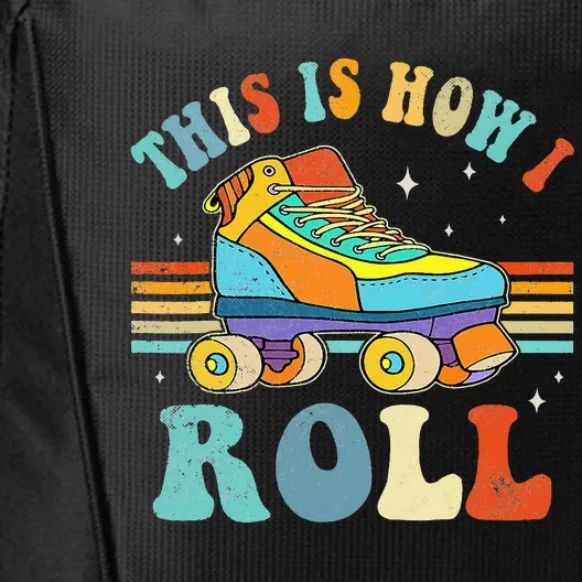 Roller Skates This Is How I Roll Skate Sport Roller Skating City Backpack