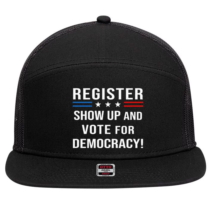 Register Shop Up And Vote For Democracy 7 Panel Mesh Trucker Snapback Hat