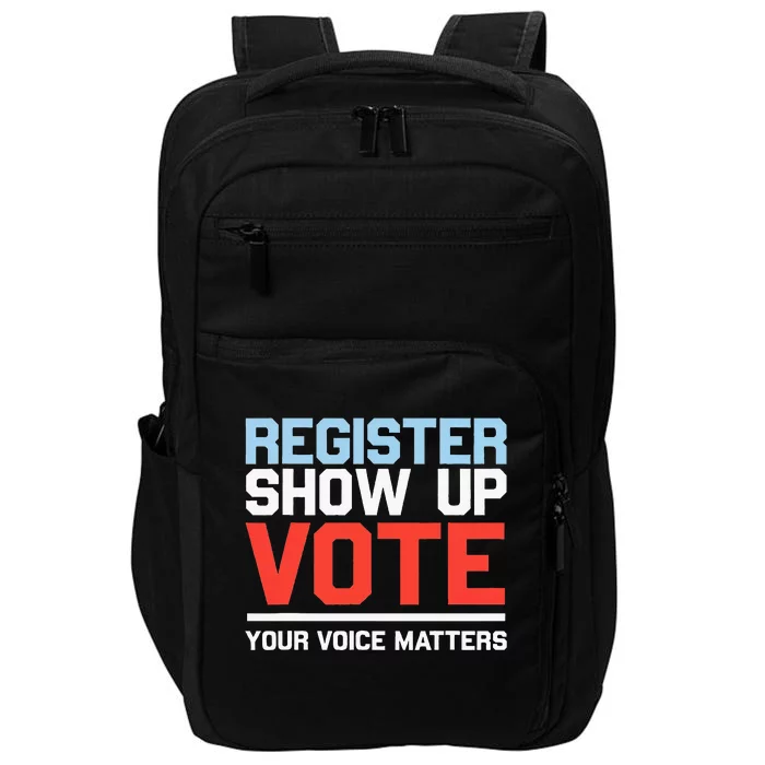 Register Show Up Vote Voice Matters Civic Duty Impact Tech Backpack