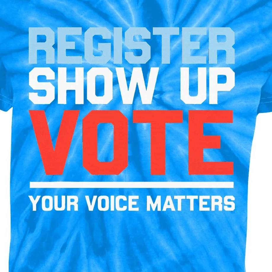 Register Show Up Vote Voice Matters Civic Duty Kids Tie-Dye T-Shirt