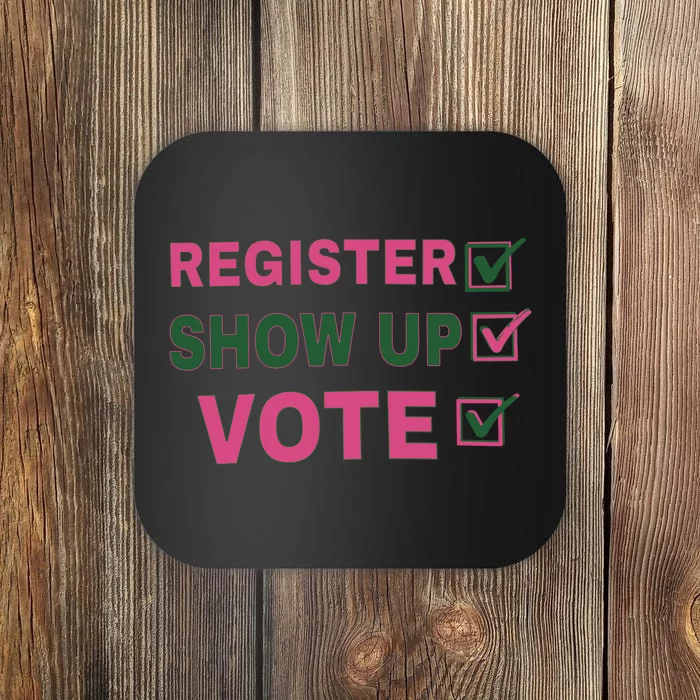 Register Show Up Vote Coaster