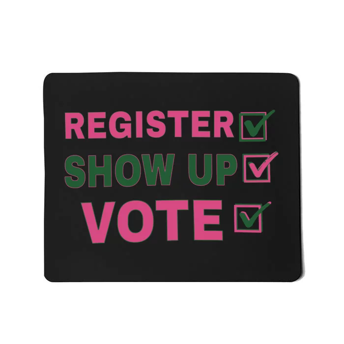 Register Show Up Vote Mousepad