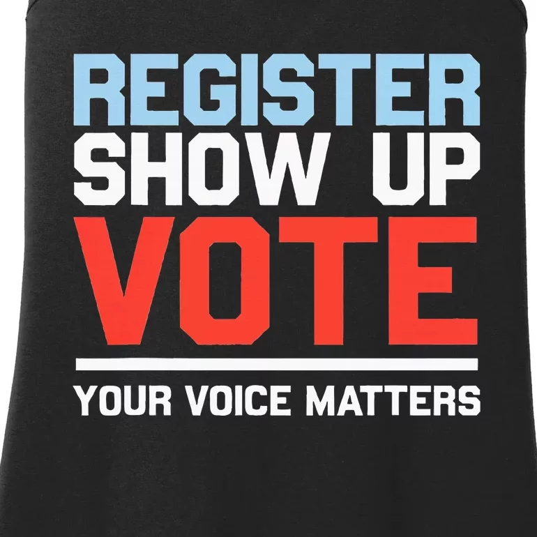 Register Show Up Vote Voice Matters Civic Duty Ladies Essential Tank