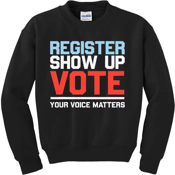 Register Show Up Vote Voice Matters Civic Duty Kids Sweatshirt