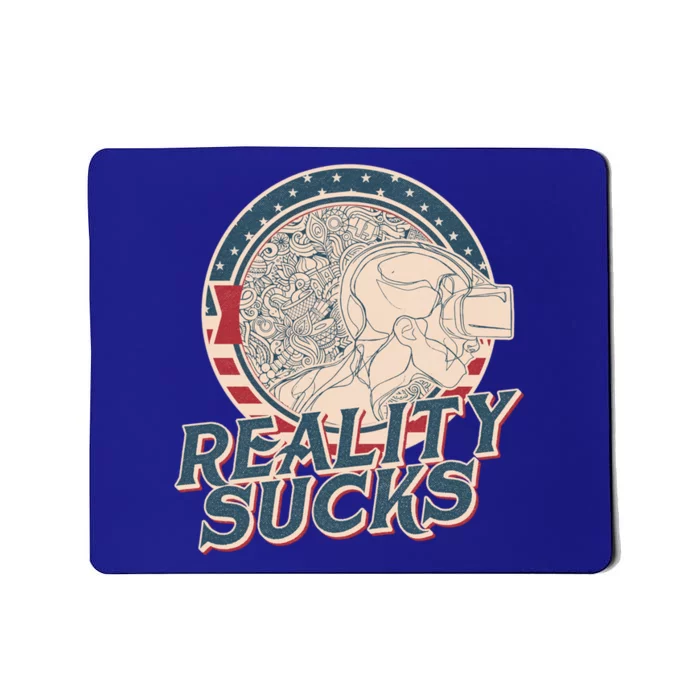 Reality Sucks Virtual Reality Gamers Funny Vintage Cute Gift Mousepad