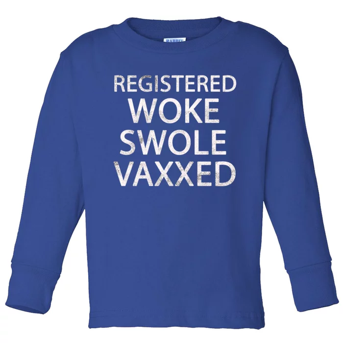 Registered Swole Vaxxed Social Justice Cute Gift Toddler Long Sleeve Shirt