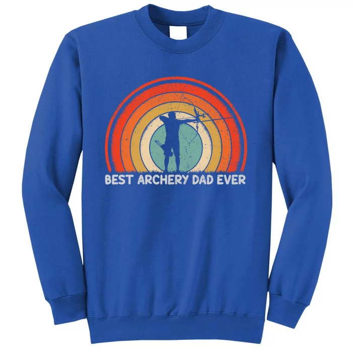 Retro Style Vintage Best Archery Dad Ever Father's Day Gift Tall Sweatshirt