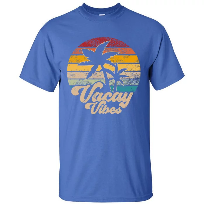 Retro Style Vacay Vibes Holiday Vintage Summer Vacation Gift Tall T-Shirt