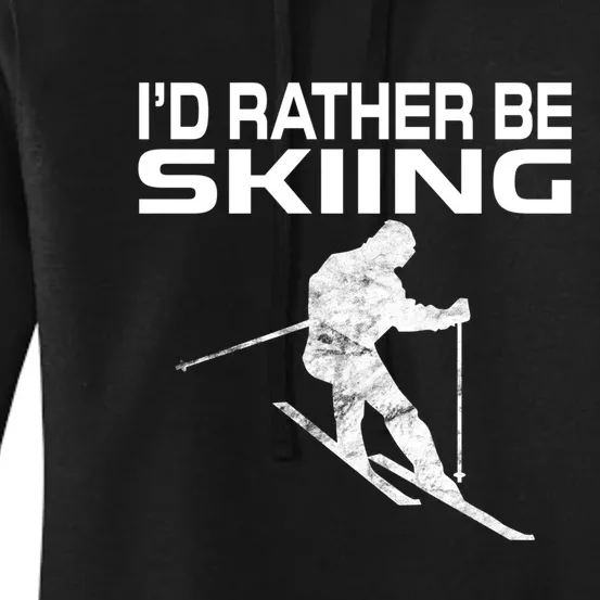 Retro Ski Vacation Winter Sports Skiers Id Rather Be Skiing Women's Pullover Hoodie