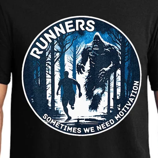 RUNNERS SOMETIMES WE NEED MOTIVATION Bigfoot Running Pajama Set