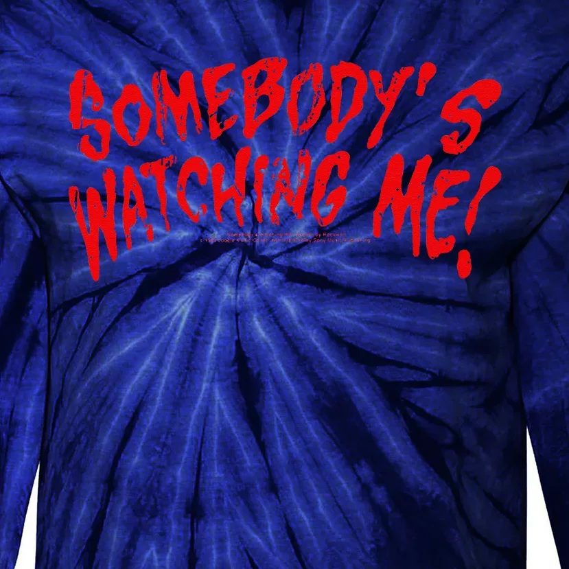 Rockwell SomebodyS Watching Me Lyrics Halloween Tie-Dye Long Sleeve Shirt