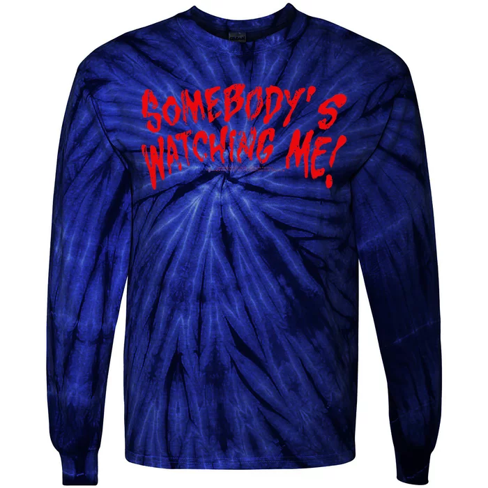 Rockwell SomebodyS Watching Me Lyrics Halloween Tie-Dye Long Sleeve Shirt