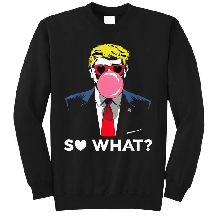 Retro So What Trump Response Trump So What Replied Sweatshirt