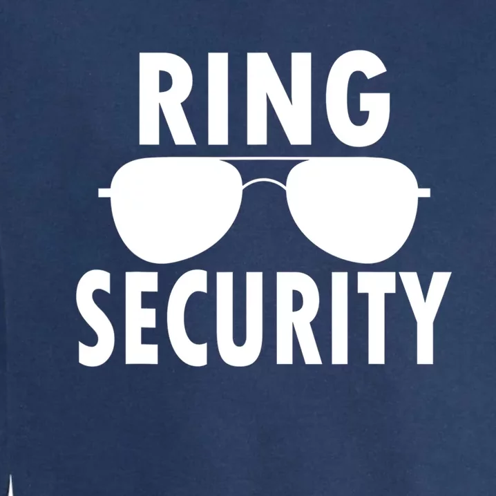 Ring Security Wedding Ring Wedding Party Garment-Dyed Sweatshirt