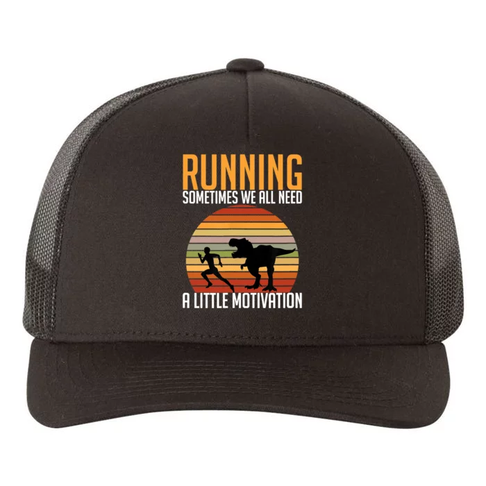 Running Sometimes We All Need A Little Motivation Quote Yupoong Adult 5-Panel Trucker Hat