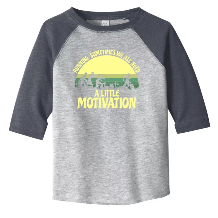 Running Sometimes We All Need A Little Motivation Zombie Run Toddler Fine Jersey T-Shirt