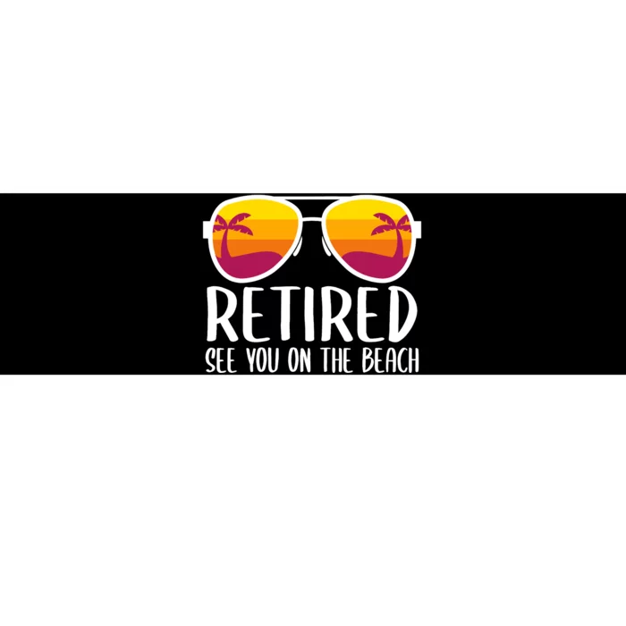 Retired See You On The Beach Funny Retirement Party Gift Bumper Sticker