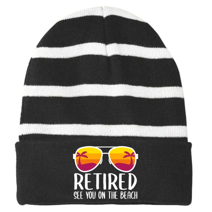 Retired See You On The Beach Funny Retirement Party Gift Striped Beanie with Solid Band